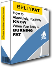 Belly Fat - How to Absolutely, Positively KNOW When Your Body is BURNING FAT
